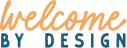 Welcome By Design – Support that scales  with you